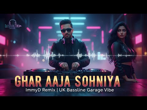 Immy D – Ghar Aaja Sohniya (UK Bassline Garage Remix) | Punjabi Club Hit 2025