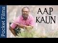 Drama Short Film – Aap Kaun (Who Are You?) | Welcoming A Stranger To Your House