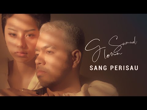 GLENN SAMUEL - SANG PERISAU (OFFICIAL MUSIC VIDEO)