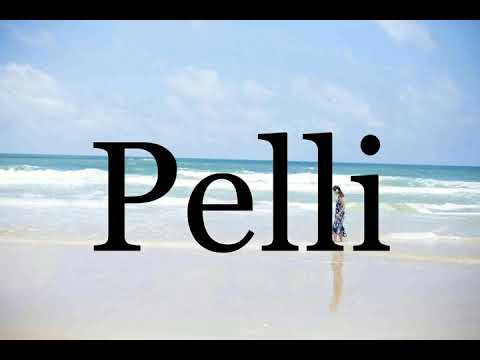 How To Pronounce Pelli🌈🌈🌈🌈🌈🌈Pronunciation Of Pelli