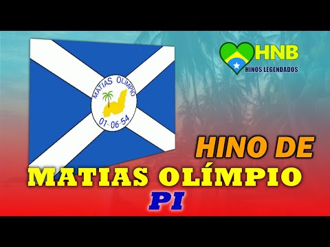 Hino de Matias Olímpio - Piauí | Legendado