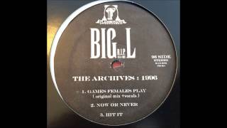 Big L ~ Games Females Play (Original Mix + Vocals) ~ Harlem NYC 1996