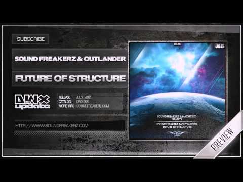Sound Freakerz & Outlander - Future Of Structure (Official HQ Preview)