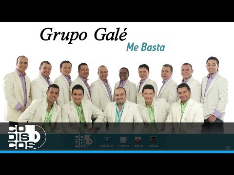 Me Basta, Grupo Galé - Audio