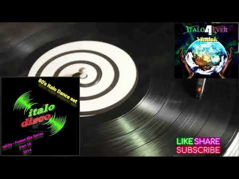 Fusion Mix Series / Part 10 - 8O's Italo Dance Set (Exclusive Version)