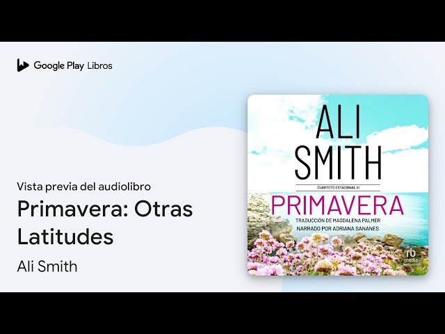 Vídeo relacionado con Primavera: Otras Latitudes [Other Latitudes]