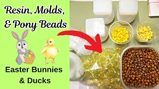 #201 Resin, Molds & Pony Beads - Making Bunnies & Ducks #letsresin