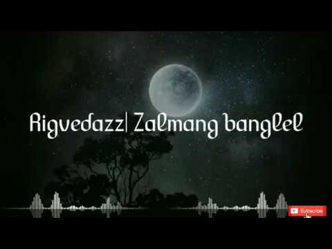 Rigvedazz| Zalmang banglel| Lyric video