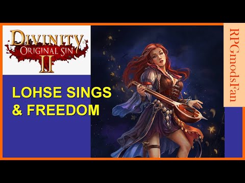 Divinity Original Sin 2 - LOHSE Sings (Sing For Me) & Freedom from Adramahlihk [ RPGmodsFan ]