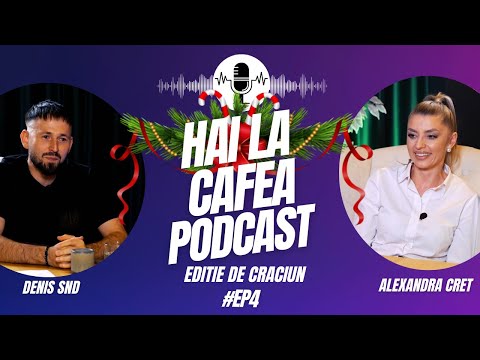 Alexandra Cret: „Am intrat oarecum inconstient in asta” | Hai la cafea by Denis SND – EP. 4