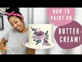 Easy Tips For Painting On Cake Yes Buttercream Cakes