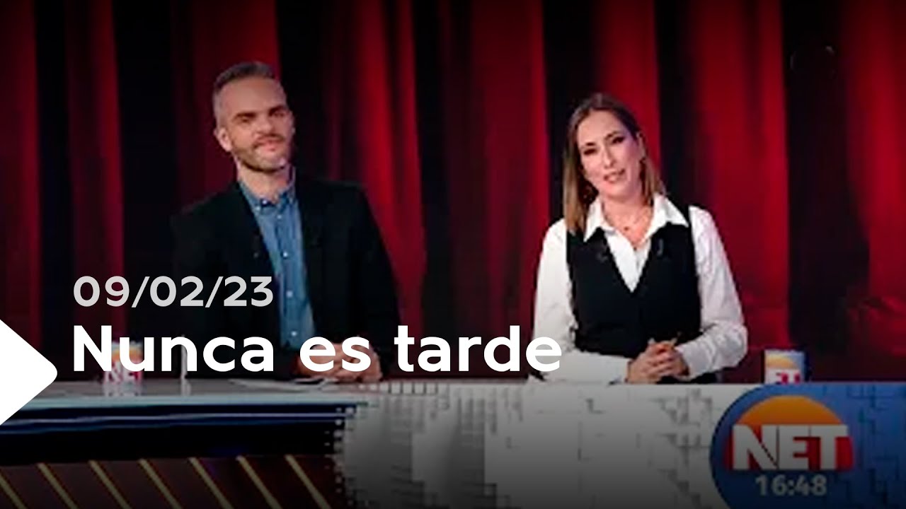 Nunca es tarde | 09/02/23