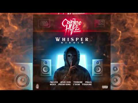 Whisper Riddim (Countree Hype Music) 2024 FULL Mix ft. Iwaata, Roze Don, Teebone, The Mugs...