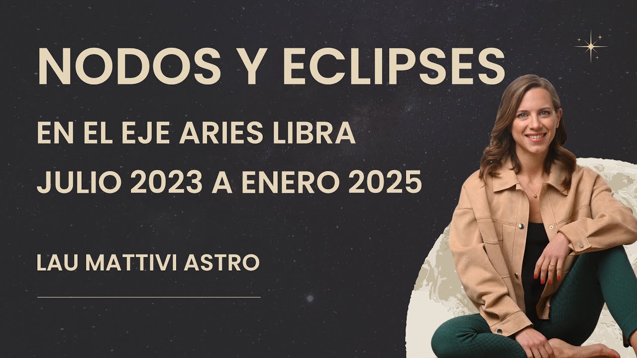 Los Nodos cambian de eje ✨ Aries - Libra (julio 2023 - enero 2025) ✨ Las relaciones deben cambiar 🌼
