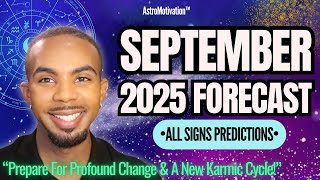 SEPTEMBER 2025 FORECAST IS HERE: Enormous Resets & Profound Changes Ahead! #astrology 
