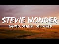 Stevie Wonder - Signed, Sealed, Delivered (I'm Yours) [Lyrics]