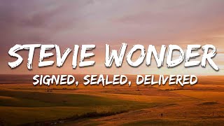 Stevie Wonder - Signed, Sealed, Delivered (I&#39;m Yours) [Lyrics]
