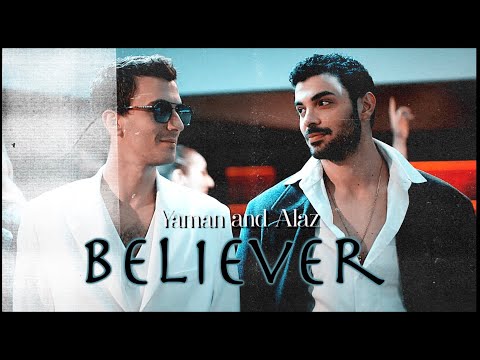Yaman & Alaz || Believer (English subs)