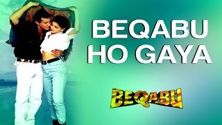 Beqabu Ho Gaya | Beqabu | Sanjay Kapoor & Mamta Kulkarni