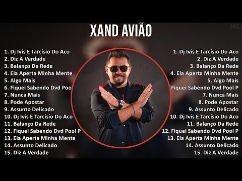 Xand Avião 2024 MIX Nuevas Canciones - Dj Ivis E Tarcísio Do Acordeon, Diz A Verdade, Balanço Da...