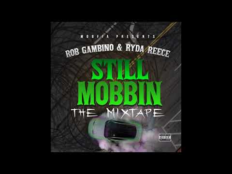 Mobbin'(prod.by AnT Beatz) Rob Gambino x Ryda Reece