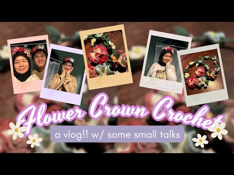 Flower Crown Crochet🌿🌺👑 (feat. Nadiyuh) not a tutorial!