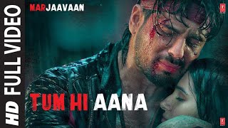 Download lagu Lyrical__Tum_Hi_Aana___Marjaavaan___Riteish_D,_Sidharth_M,_Tara_S__Jubin_Nautiyal,Payal_Dev,Kunaal_V mp3