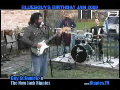 Guy Schwartz & The New Jack Hippies - Live at BluesGuy's Birthday Jam #9