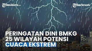 Info Prakiraan Cuaca BMKG Besok 16 Maret 2023: Waspada Potensi Cuaca Ekstrem Terjadi di 25 Wilayah