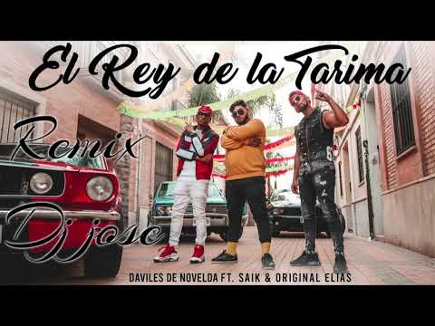 Daviles de Novelda Ft Original elias & Saik - El Rey de la Tarima Dj Jose 2019