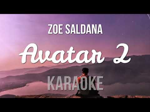 AVATAR 2 KARAOKE (Zoe Saldana)