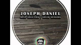 Joseph Daniel - Solid Session