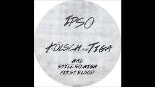 Kölsch & Tiga - Still So High [IPSO002]