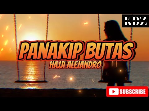 Hajji Alejandro - Panakip Butas (Lyrics)