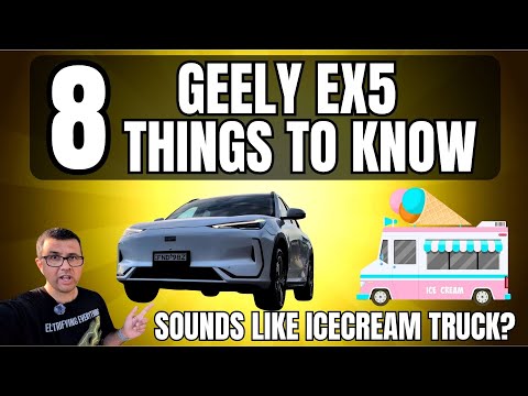 Geely EX5 - 8 Things Need To Know ... still sounds like ice cream truck at slow speed?
