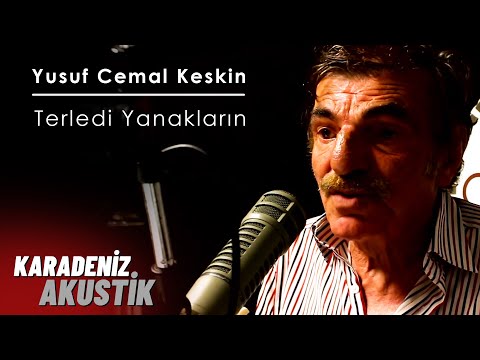 Yusuf Cemal Keskin - Terledi Yanakların | Hıh hıh hıhhh | (KaradenizAkustik)