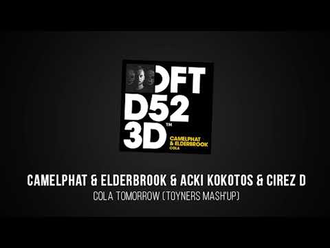 CamelPhat & Elderbrook & Acki Kokotos & Cirez D - Cola Tomorrow (Toyners Mash'up)