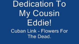 Cuban Link Flowers For The Dead (Dedicated To Eddie)