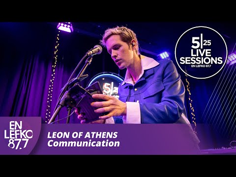 525 Live Sessions: Leon of Athens - Communication | En Lefko 87.7