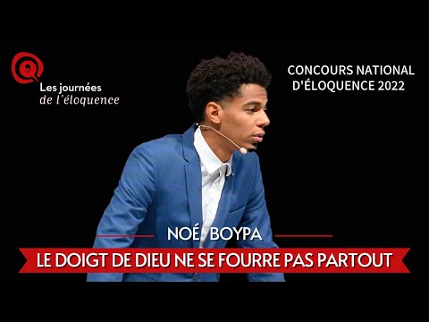 Concours national d'éloquence 2022 : Le doigt de Dieu ne se fourre pas partout - Noé Boypa