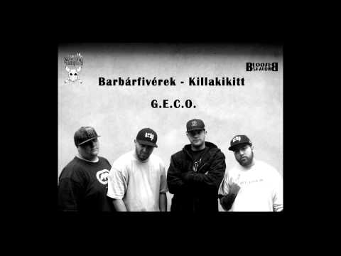 Barbárfivérek - G.E.C.O. (közr. Killakikitt)