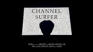 Channel Surfer - Short Film