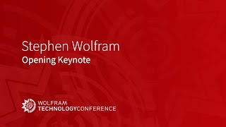 Wolfram Technology Conference 2022: Stephen Wolfram