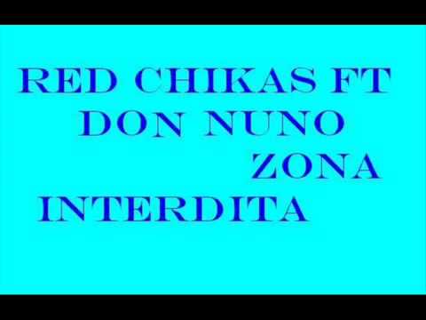 Red Chikas & Don Nuno   Zona Interdita