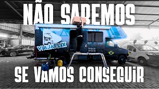 Faltam APENAS 30 DIAS para a nossa EXPEDIÇÃO e NÃO SABEMOS SE VAI DAR TEMPO.