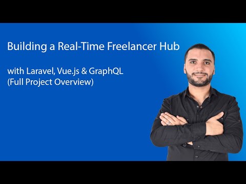 Building a Real-Time Freelancer Hub with Laravel, Vue.js & GraphQL (Full Project Overview)