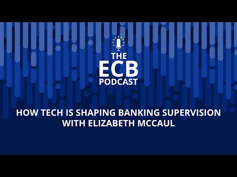 The ECB Podcast - How tech is shaping banking supervision