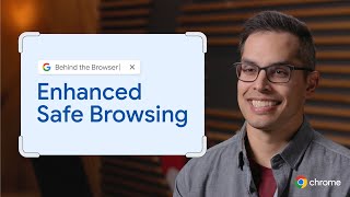 How Enhanced Safe Browsing in Chrome proactively protects you online