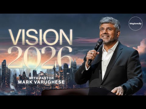 Vision 2026 with Mark Varughese | Sunday Service