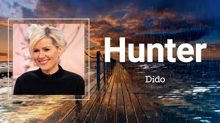 Lyrics: Dido - Hunter